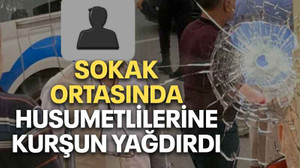 Sokak ortasında husumetlilerine kurşun yağdırdı